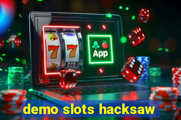 demo slots hacksaw